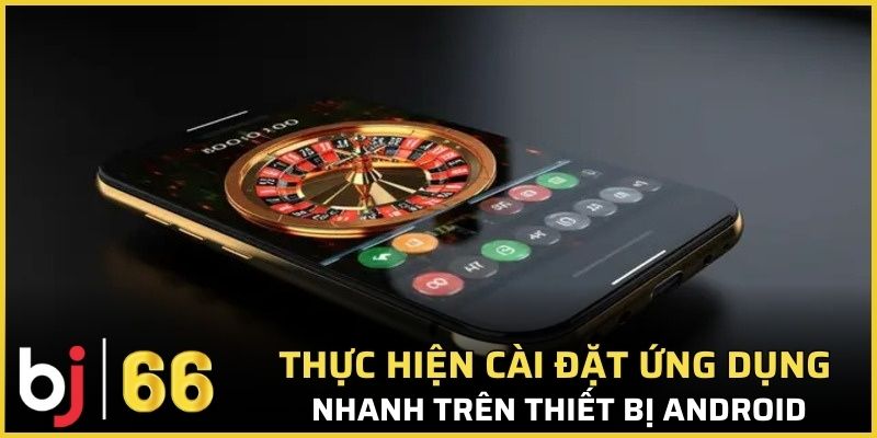 Thực hiện cài đặt ứng dụng nhanh trên thiết bị Android miễn phí